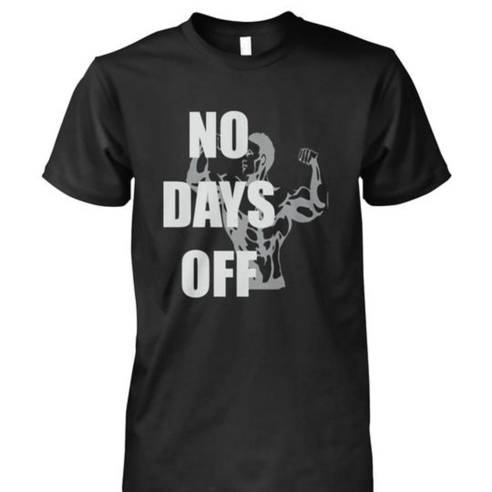 No Days Off T-Shirt #4120298